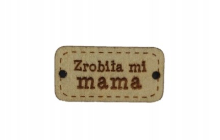 drewniana metka zrobiła mi mama