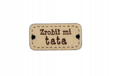 guzik metka zrobił mi tata